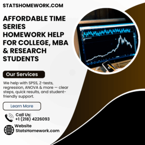 Affordable Time Series Homework Help for College, MBA & Research Students