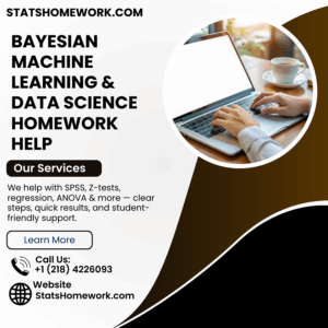 Bayesian Machine Learning & Data Science Homework Help