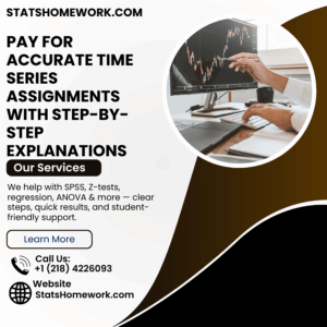 Pay for Accurate Time Series Assignments With Step-by-Step Explanations