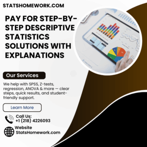 Pay for Step-by-Step Descriptive Statistics Solutions With Explanations
