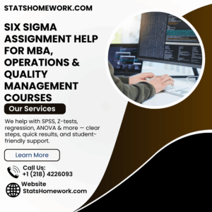 Six Sigma Assignment Help for MBA, Operations & Quality Management Courses